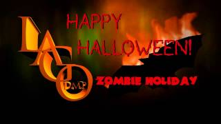 Miniatura de vídeo de "LAGO DMP - Zombie Holiday (Halloween Spacial)"