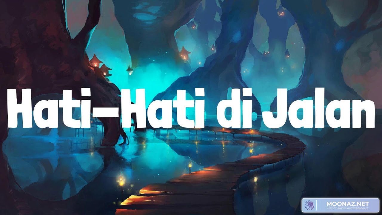 Hati-Hati di Jalan, Komang, Bertaut, Merasa Indah (Lirik) - YouTube