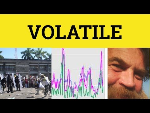 🔵 Volatile - Volatile Meaning - Volatile Examples - Volatile Defined
