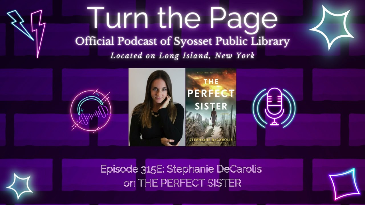 Turn the Page Podcast - Episode 315E: Stephanie DeCarolis on THE PERFECT SISTER