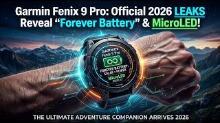 Garmin Fenix 9 Pro: Official 2026 LEAKS Reveal "Forever Battery" &amp; MicroLED!