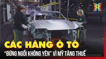 Loạt thương hiệu ô tô "đứng ngồi không yên" trước chính sách thuế quan mới của Mỹ