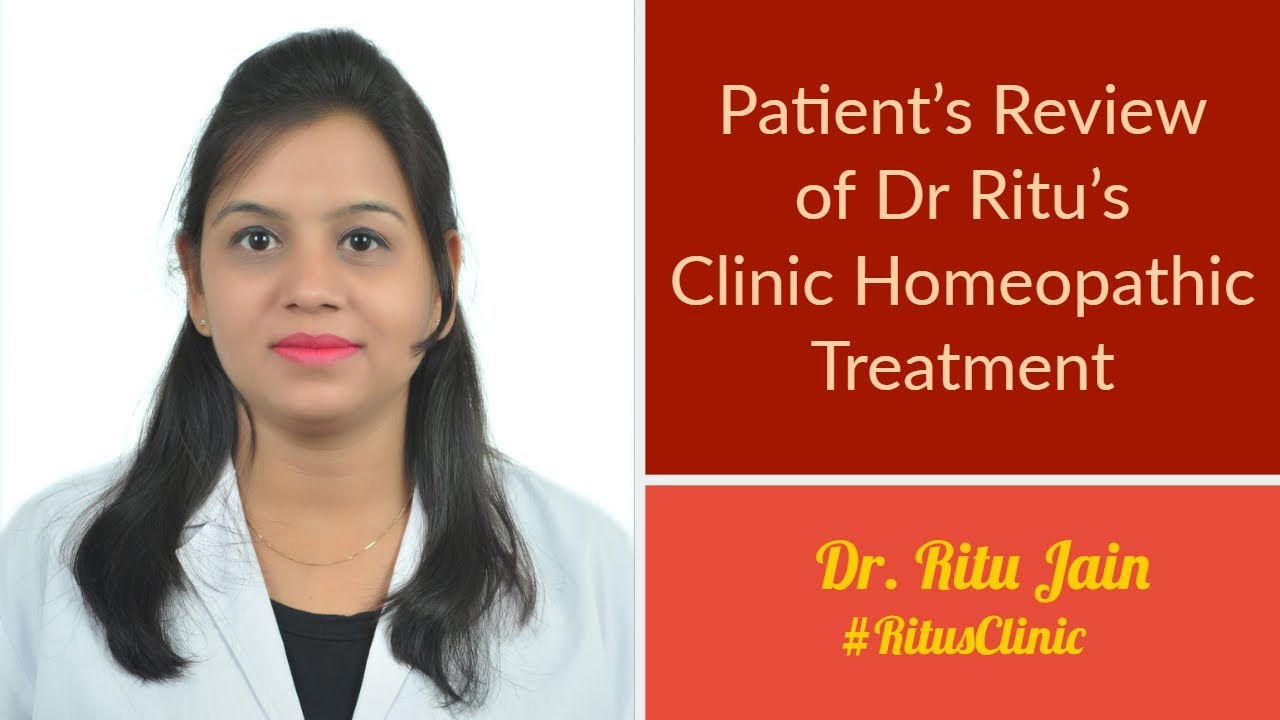 Dr Rhitu Rai Review of Dr Ritu's Clinic Homeopathic Treatment - YouTube