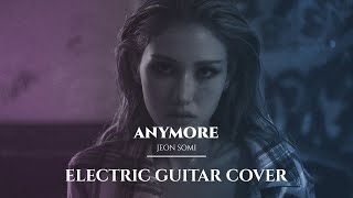 Jeon Somi - Anymore (Electric Guitar Cover)