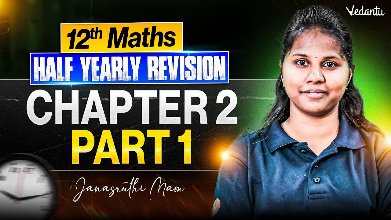 12th Maths | Chapter 2 Half Yearly Revision Part 1 | Janasruthi Ma'am