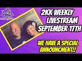 2kk Live - September 17th- We have an annoucement