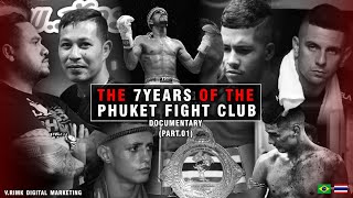 Documentary ''The 7 Years of the Phuket Fight Club'' (Part 1/2)