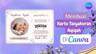 CARA MEMBUAT UNDANGAN TASYAKURAN AQIQAH DI CANVA || KARTU TASYAKURAN