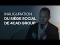 Inauguration du sige social de 4cad group