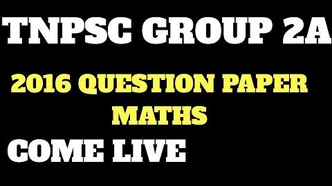 TNPSC GROUP 2A 2016 MATHS DISCUSSION 😈
