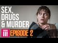 Life And Love Inside Britain's Legal Red Light District | Sex, Drugs & Murder - Episode 2