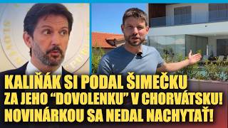 Kaliňák si podal Šimečku za jeho "dovolenku" v Chorvátsku, Novinárkou sa nedal nachytať