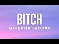 Meredith brooks  bitch lyrics