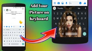 How to Change Keyboard theme by using your picture| Change keyboard theme screenshot 3