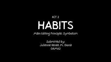 Habits: Editing Principles (MMPOSTT ACT 2)