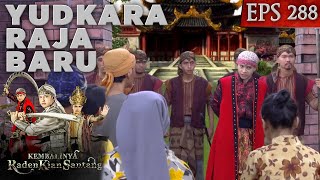 Yudakara Raja Baru Kerajaan Sukamanah - Kembalinya Raden Kian Santang Eps 288 PART 1