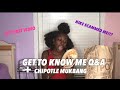 Get To Know Me Q&amp;A! Chipotle Mukbang