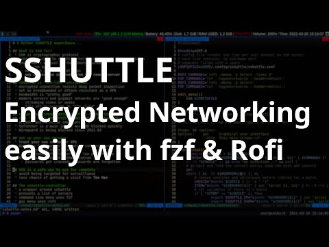 SSHUTTLE Encrypted Networking with Menus from fzf and Rofi | Linux