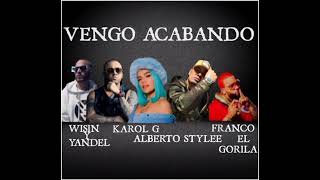 Wisin, Yandel, Alberto Stylee, Franco El Gorilla, #KarolG ,Dj Nelson - Vengo Acabando