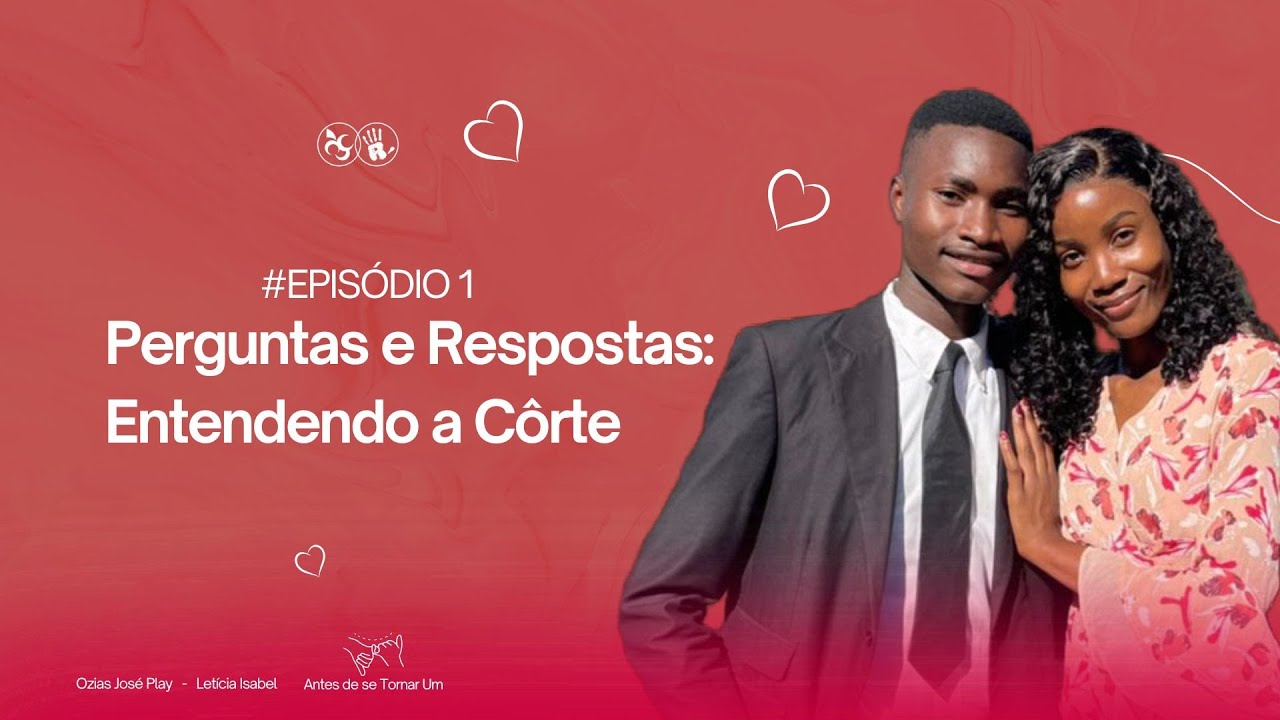 Perguntas e Respostas: Entendendo a Côrte - Ozias José Play & Letícia Isabel