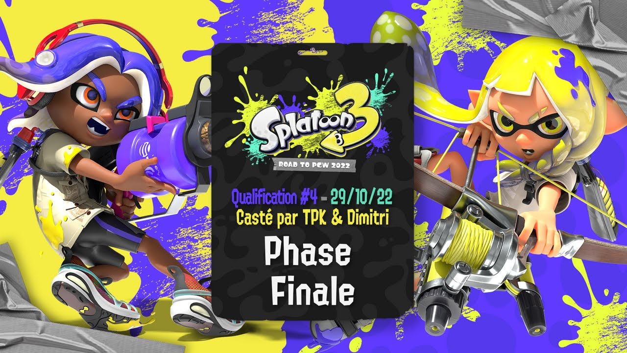 Qualification #4 - Phase finale - Splatoon 3 : Road to PGW 2022