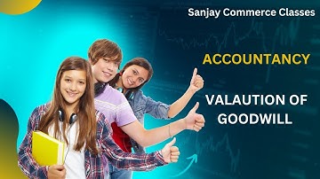 Valuation of Goodwill / Accountancy / B.COM 1st year / Part-1