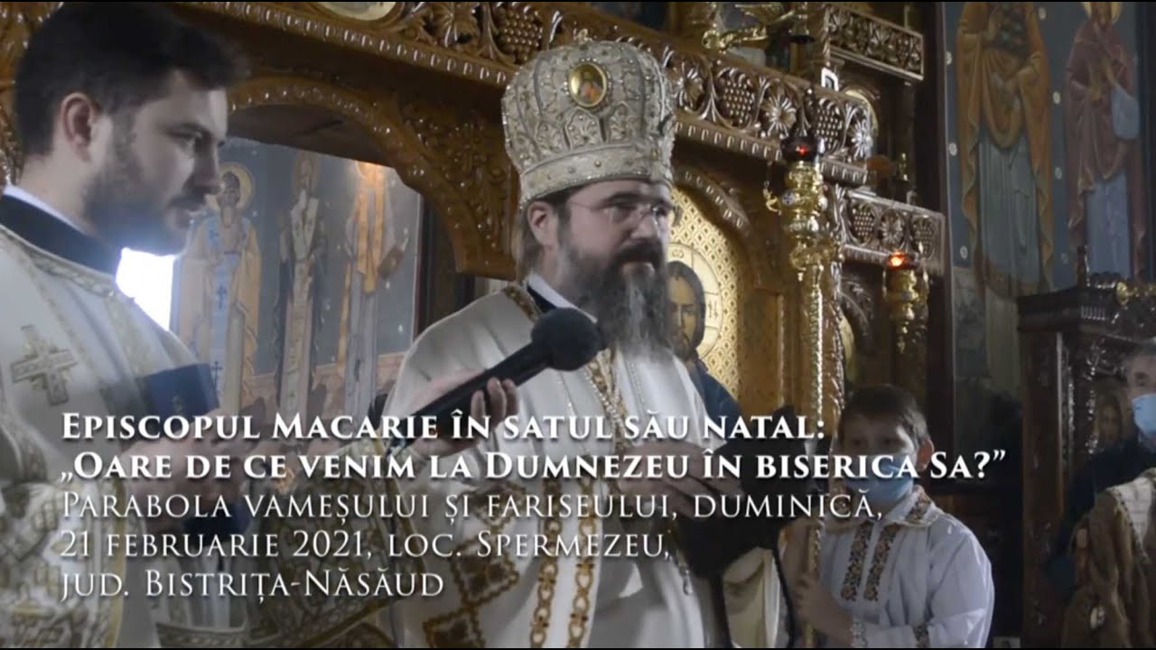 PS Macarie: Predică la Duminica a 33-a după Rusalii (21.02.2021) - a vameșului și a fariseului