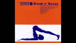 Break N&#39; Bossa - Balanço - Metti Una Sera A Cena (Jazzanova remix)