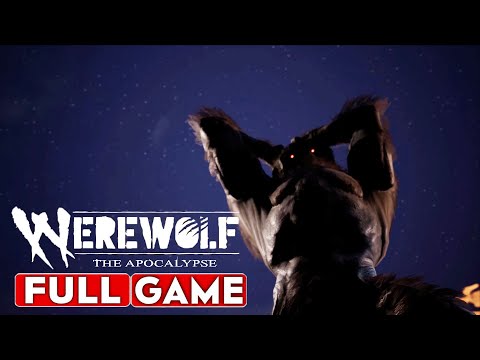 WEREWOLF THE APOCALYPSE - EARTHBLOOD Gameplay Walkthrough FULL GAME [1080p HD] - No Commentary