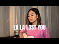 La La Lost You - NIKI (Cover)