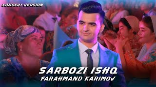 Фарахманд Каримов - Сарбози Ишк / Farahmand Karimov - Sarbozi ishq (consert, 2024)