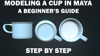 Learn How to Model a Cup Instantly: Maya Tutorial for Beginners
