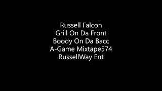 Russell Falcon: Grill in Da Front Booty Onna Bacc from the A-Game Mixtape574 out of South Bend IN.
