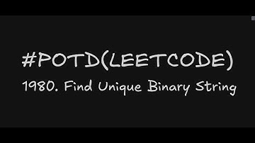 1980. Find Unique Binary String. | Leetcode Daily Challenge | Explained | Optimal Approach | O(N)