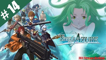 Trails to Azure | First Playthrough | Part 14