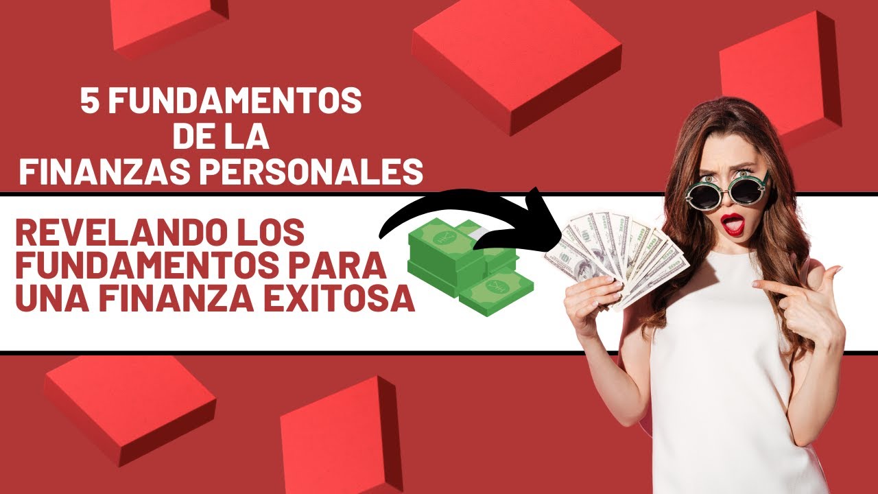 Los 5 fundamentos de las finanzas personales - YouTube