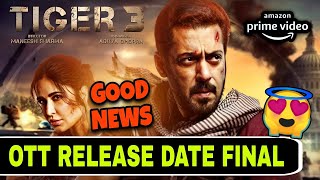 Tiger 3 Ott New Release Date | Tiger 3 Ott Par Kab Aayegi | Tiger 3 Ott Release Update | tiger3