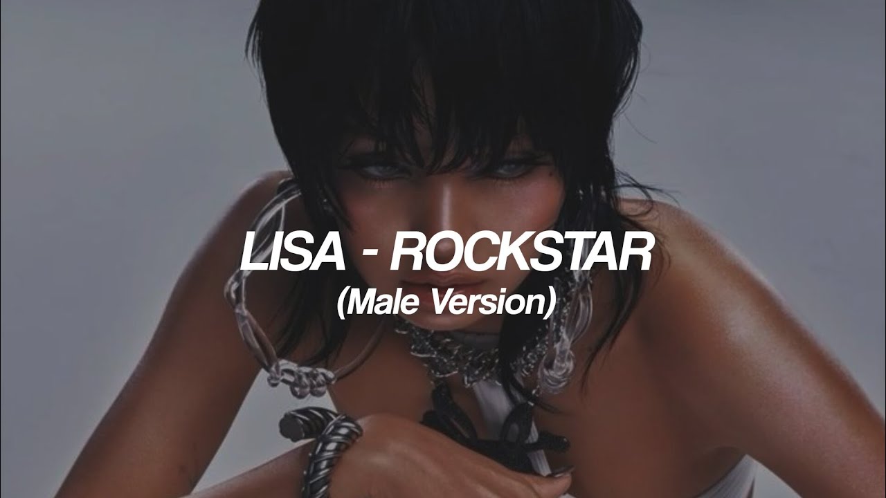 LISA - ROCKSTAR (Extended) (Male Version)