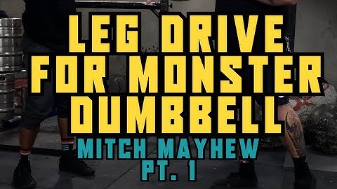 Using Leg Drive for your Monster Dumbbell Tutorial (Strongman Circus Dumbbell)