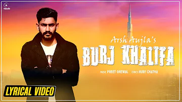 Burj Khalifa : Arsh Aujla | Yaariyan Records | New Punjabi Song 2019 | Latest Punjabi Song 2019