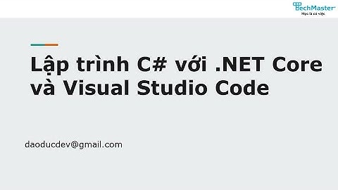 Lập trình C# với Visual Studio Code và .NET Core SDK