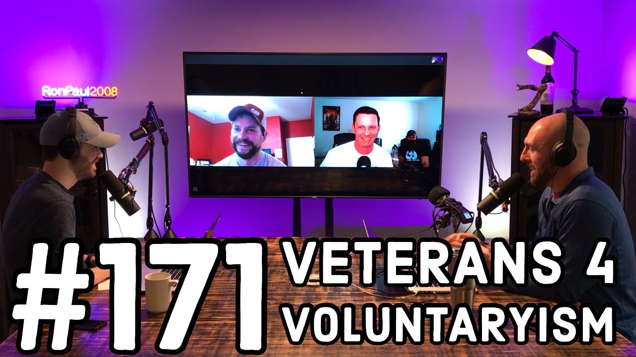 The Rebellion 171. Veterans 4 Voluntaryism, Peace, Military Recruitment & Origin Stories