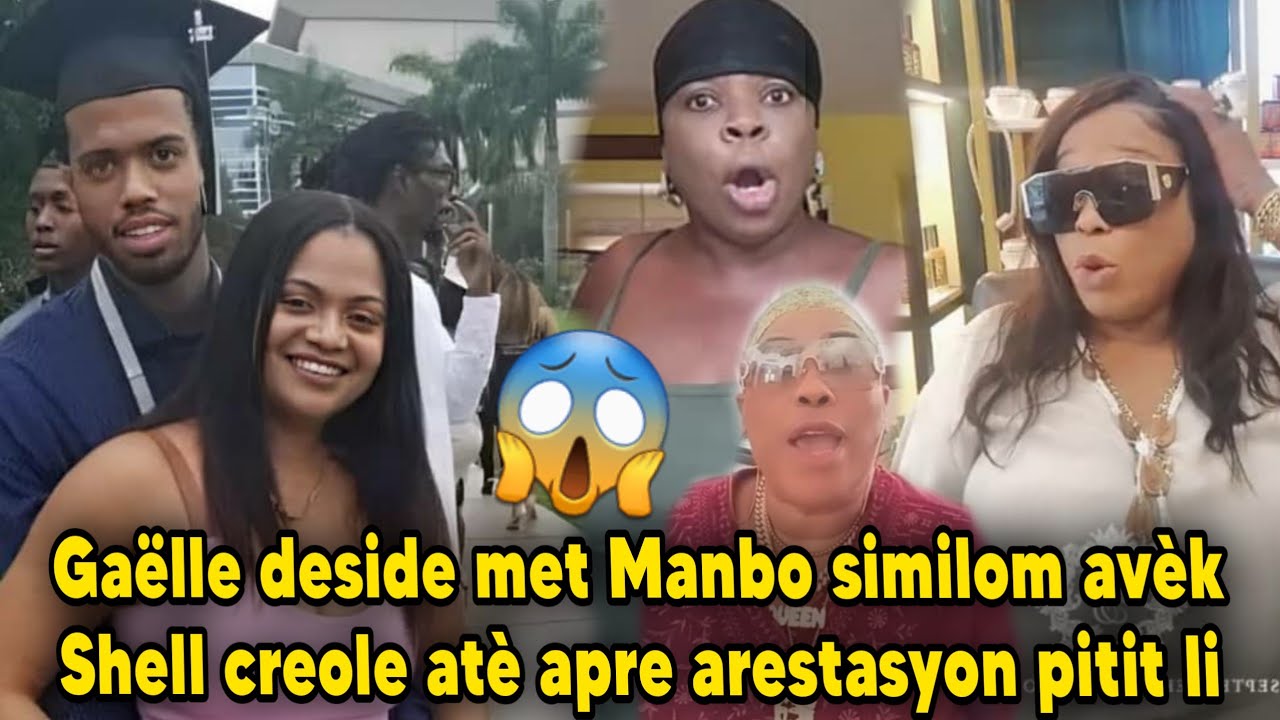 Gaëlle deside met Manbo similom avèk Shell creole atè apre arestasyon pitit li daprè Marie cenat