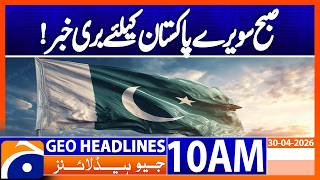 Pakistan Stock Market Faces Sharp Drop Amid Economic Uncertainty | Geo News 10AM Headlines 30 April