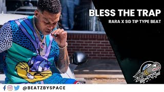 Free Rara X Sg Tip Type Beat Bless The Trap