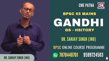 Gandhi - GS - History - BPSC 65 Mains - Dr. Sanjay Singh (JNU) | Competition Made Easy