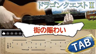 Busy City Streets - Dragon Warrior 2 | Classical Guitar | TAB / 街のにぎわい - ドラゴンクエスト２