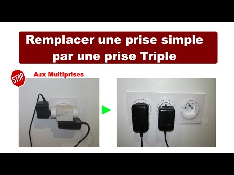 Remplacer une Prise simple par une prise triple 