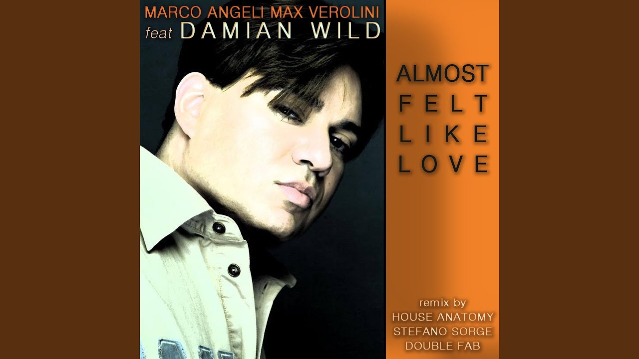 Almost Felt Like Love (feat. Damian Wild) (Stefano Sorge House Mix)