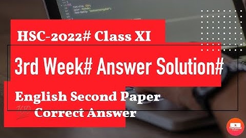 HSC 2022 Assignment 3rd Week Answer// English// 3rd Week// Essay// Class XI Assignment 2021